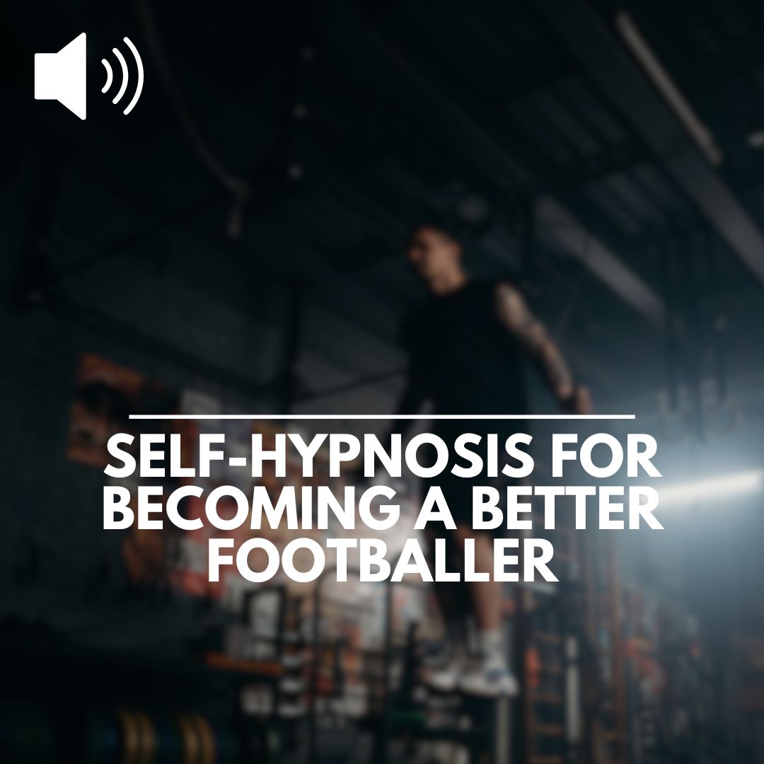 Self-Hypnosis for becoming a better footballer